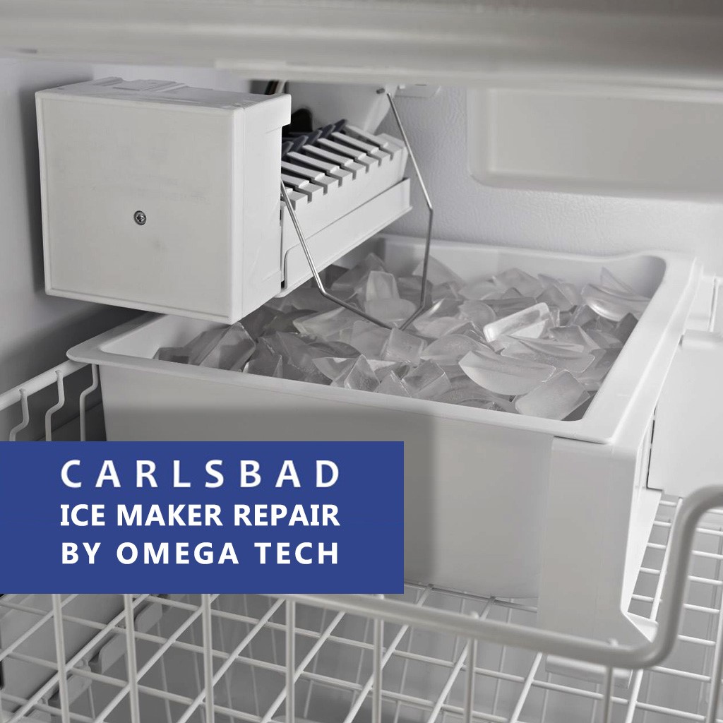 Carlsbad ice maker repair Omega Tech