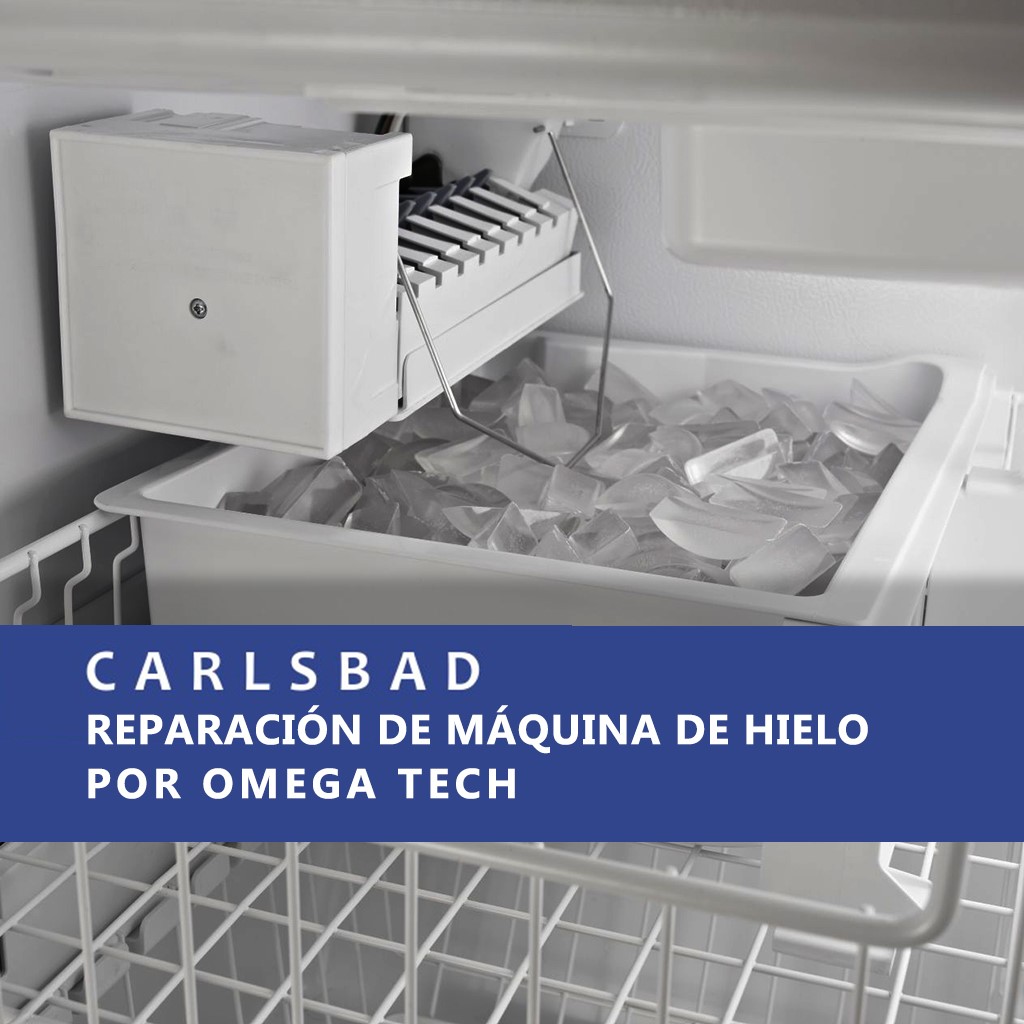 Carlsbad Reparacion de maquina de hielo Omega Tech